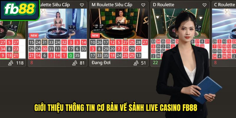 Giới thiệu thông tin cơ bản về sảnh live casino FB88